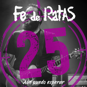 Album Aún puedo esperar (Directo 25º Aniversario) from Fe de Ratas