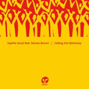 ดาวน์โหลดและฟังเพลง Calling Out (feat. Dames Brown) [Floorplan Revival Mix] (Floorplan Revival Mix) พร้อมเนื้อเพลงจาก Sophie Lloyd