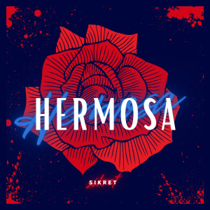Listen to Hermosa song with lyrics from SIKRET