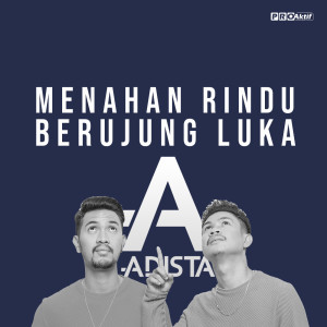 Menahan Rindu Berujung Luka dari Adista