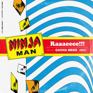 收听Ninjaman的Raaaeeee!!! (Explicit)歌词歌曲