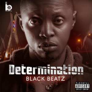 Black Beatz的專輯DETERMINATION (Explicit)