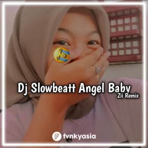 收聽DJ Azi Remix的DJ Angel Baby歌詞歌曲