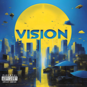 Listen to VISION (feat. Rivet J0sh) (Explicit) song with lyrics from Randy