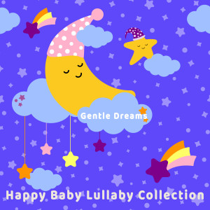 Happy Baby Lullaby Collection的專輯Gentle Dreams