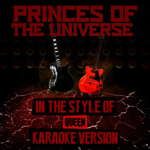 ดาวน์โหลดและฟังเพลง Princes of the Universe (In the Style of Queen) [Karaoke Version] พร้อมเนื้อเพลงจาก Ameritz Audio Karaoke