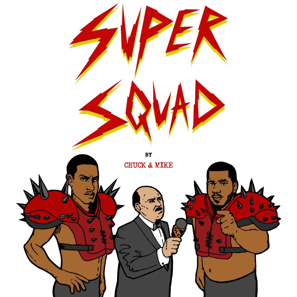 SUPERSQUAD: by Chuck & Mike (Explicit)