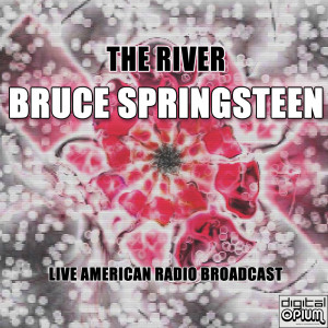 收聽Bruce Springsteen的The River (Live)歌詞歌曲