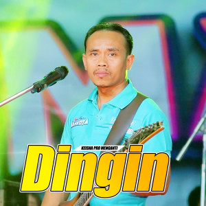 Listen to Dingin song with lyrics from Keisha Pro Menganti
