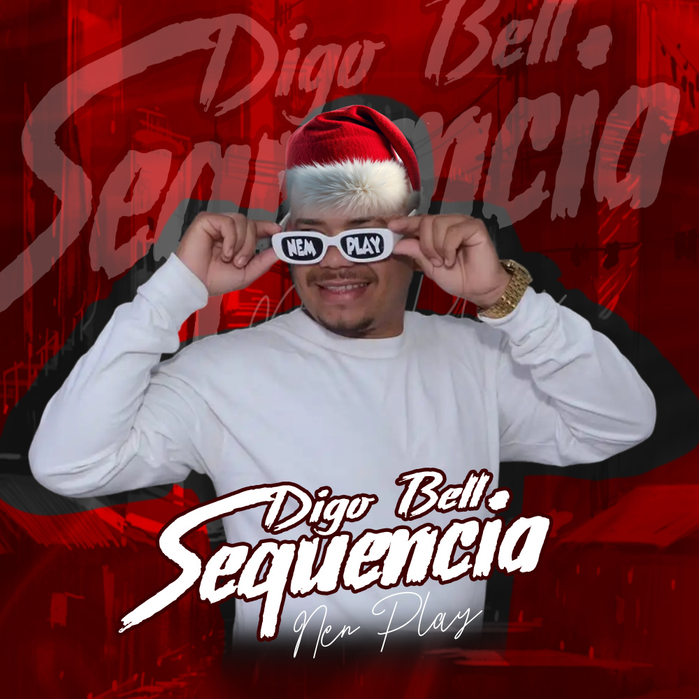 Digo Bell Sequencia (Explicit)