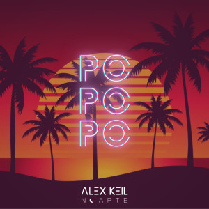 Album Po Po Po (Explicit) from Alex Keil
