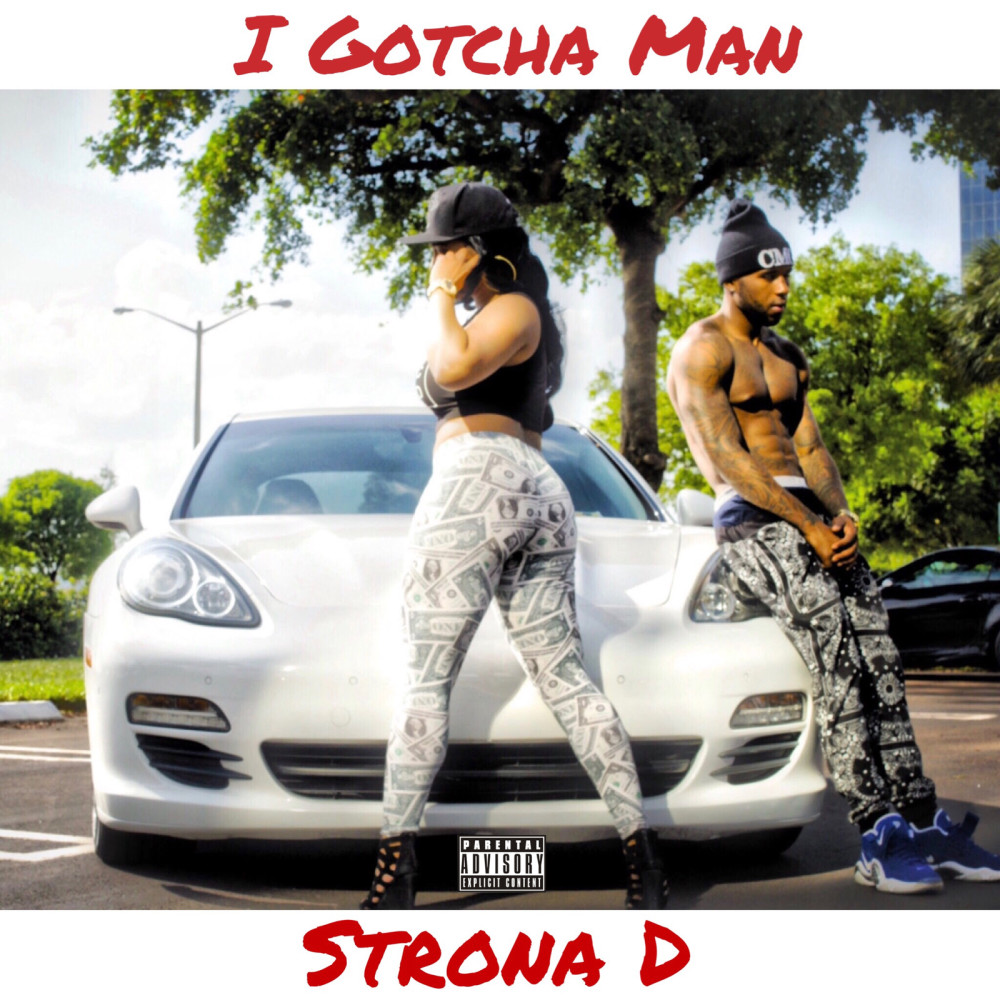 I Gotcha Man (Explicit)