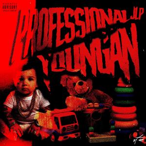 Jlp的專輯Prof3ss1onal Young7n (Explicit)