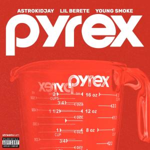 Lil Berete的專輯PYREX (feat. Astrokidjay) (Explicit)