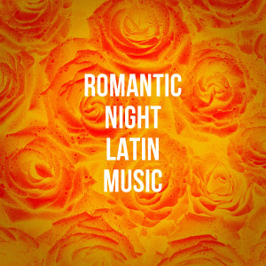 Album Romantic Night Latin Music oleh Cumbias Viejitas