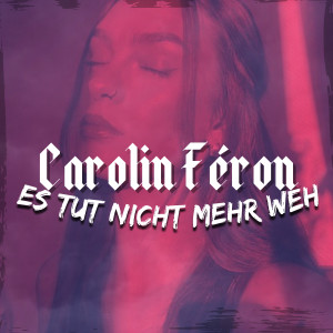 Es Tut Nicht Mehr Weh dari Carolin Féron