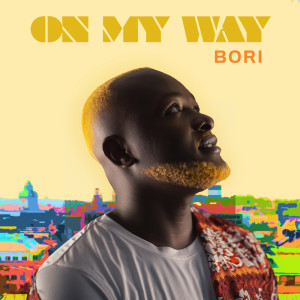 Listen to On My Way song with lyrics from Bori