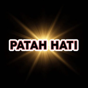 Listen to PATAH HATI (Koplo) song with lyrics from Jad Shwery