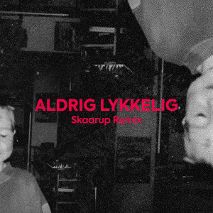 Timur的專輯Aldrig Lykkelig (Skaarup Remix)