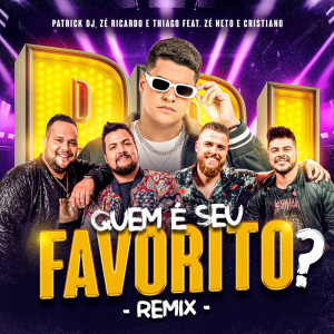 PATRICK DJ的專輯Quem é Seu Favorito (Remix)