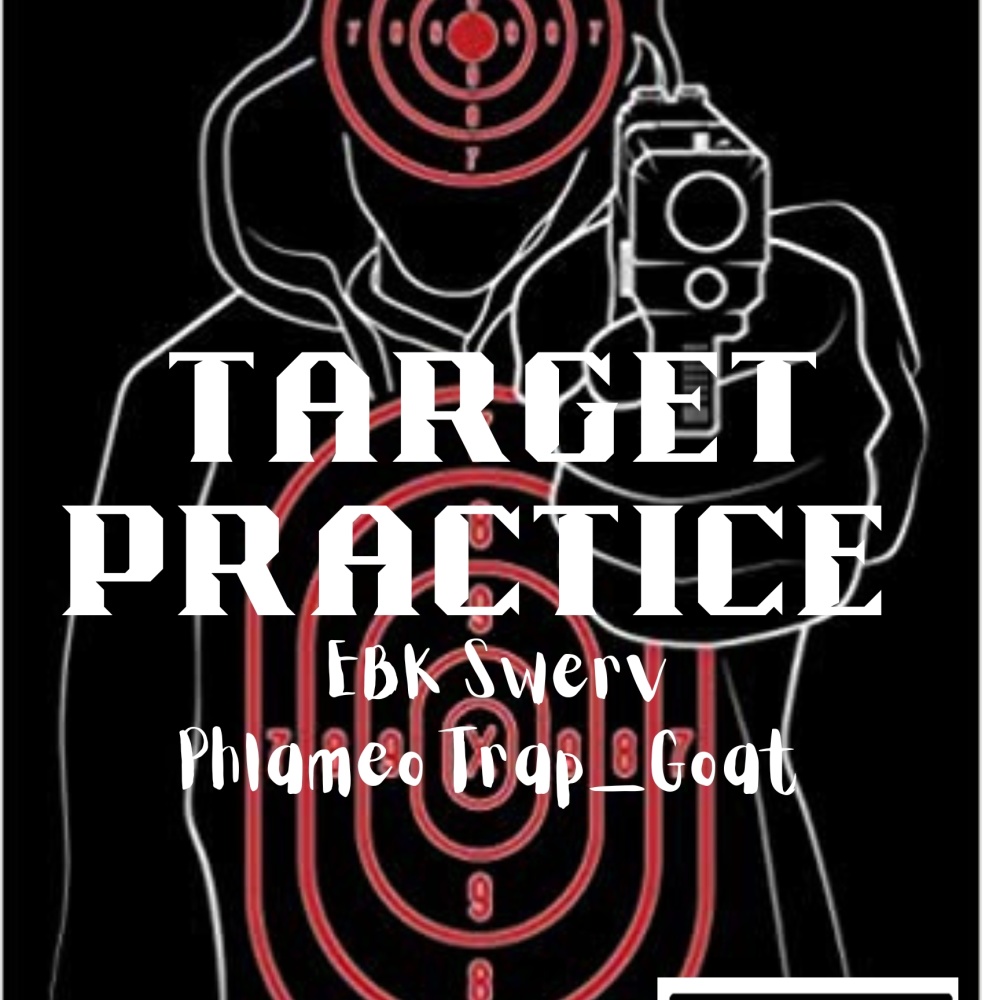 Target Practice (feat. EBK Swerv) (Explicit)