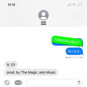M.I.K.E.的專輯UnAvailable (feat. D1) [Explicit]