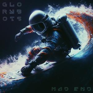 Glorybots的專輯Mad End