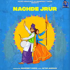 收听Manpreet Chera的Nachde Jrur歌词歌曲
