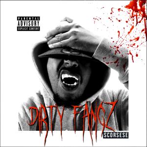 收聽Dirty Fangz的Scorsese歌詞歌曲