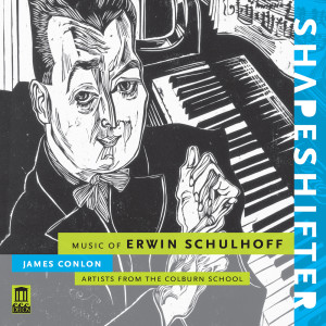 อัลบัม Erwin Schulhoff: Shapeshifter ศิลปิน James Conlon