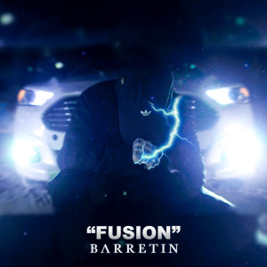 收聽Barretin的Fusion歌詞歌曲