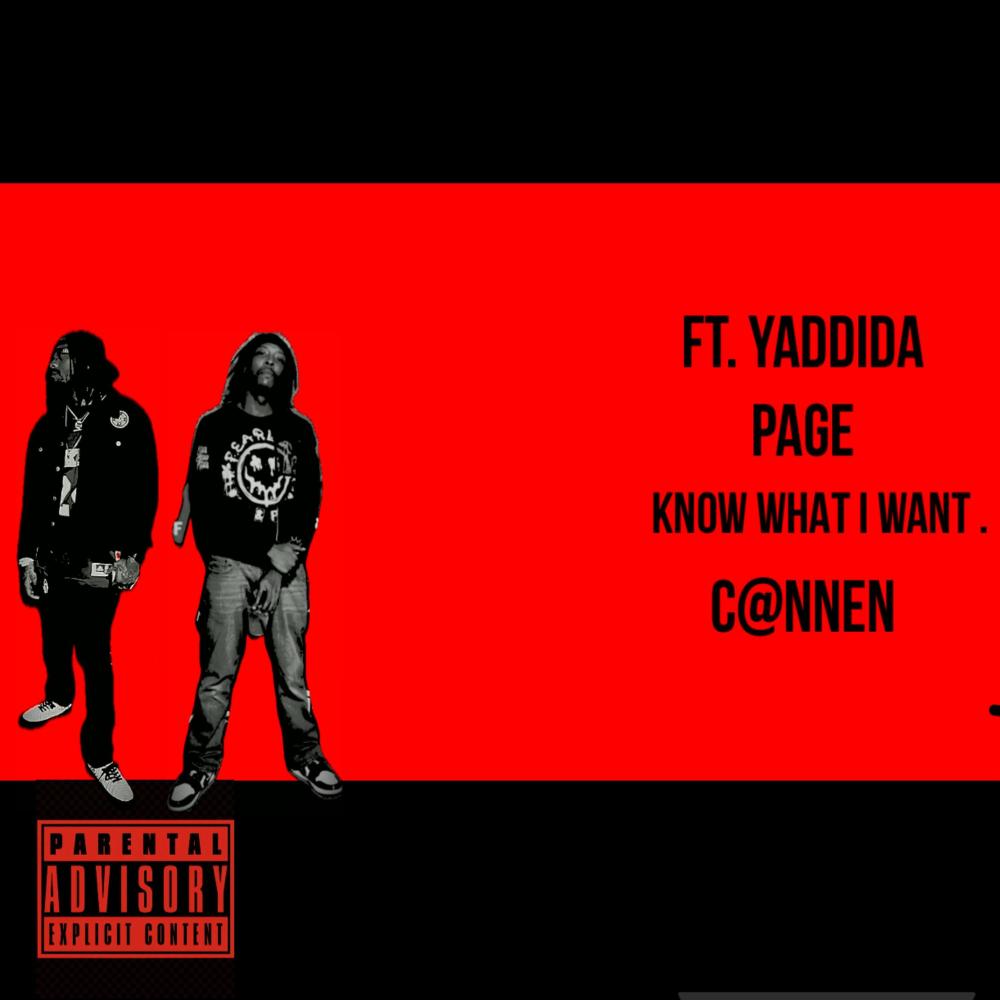 KNOW WHAT I WANT (feat. YADDIDA PAGE) (Explicit)
