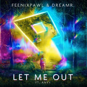 收聽Feenixpawl的Let Me Out (Extended Mix)歌詞歌曲