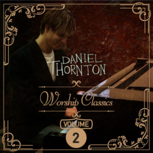 收听Daniel Thornton的There Is None Like You歌词歌曲