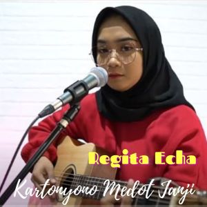 Dengarkan Kartonyono Medot Janji lagu dari Regita Echa dengan lirik