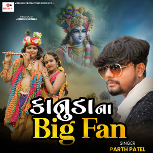 Album Kanuda Na Big fan from Parth Patel