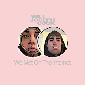 We Met On The Internet (Explicit)
