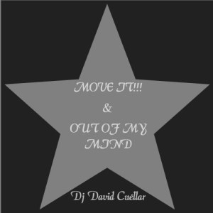 DJ David Cuellar的專輯Move It & Out of My Mind - EP