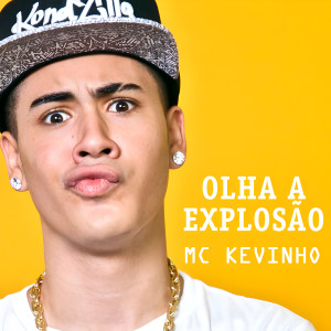 Album Olha a Explosão (Explicit) from Mc Kevinho