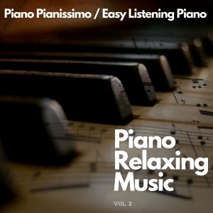 Album Piano Relaxing Music Vol.2 oleh Piano Pianissimo