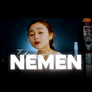 收聽Eika Safitri的Nemen歌詞歌曲