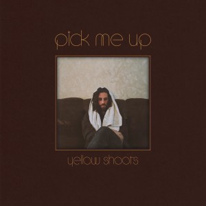 收聽Yellow Shoots的pick me up (Explicit)歌詞歌曲