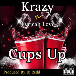 Krazy的专辑Cups Up (Explicit)