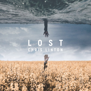 ดาวน์โหลดและฟังเพลง Lost พร้อมเนื้อเพลงจาก Chris Linton