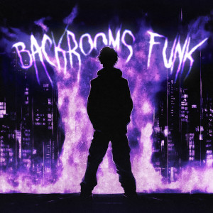 ดาวน์โหลดและฟังเพลง Backrooms Funk พร้อมเนื้อเพลงจาก Vilaxxs
