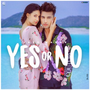 ดาวน์โหลดและฟังเพลง Yes Or No พร้อมเนื้อเพลงจาก Jass Manak