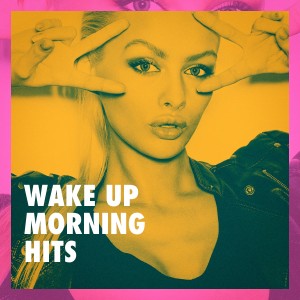 Album Wake up Morning Hits oleh Various Artists