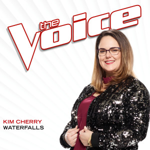 ดาวน์โหลดและฟังเพลง Waterfalls (The Voice Performance) พร้อมเนื้อเพลงจาก Kim Cherry