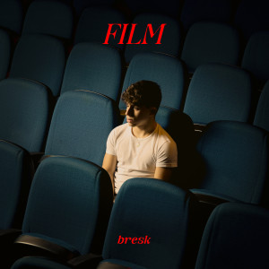 Bresk的专辑FILM (Explicit)