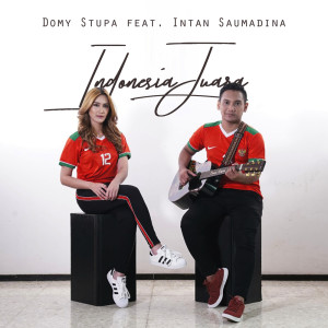 Dengarkan Indonesia Juara lagu dari Domy Stupa dengan lirik